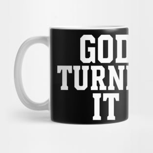 God Turned It Christian Gift Mug